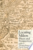 Locating Milton : places and perspectives /