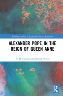 Alexander Pope in the reign of Queen Anne : reconsiderations of his early career /
