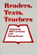 Readers, texts, teachers /