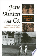 Jane Austen and Co : remaking the past in contemporary culture /