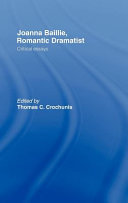 Joanna Baillie, romantic dramatist : critical essays /