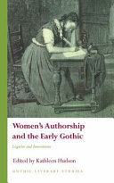 Women's authorship and the early Gothic : legacies and innovations /