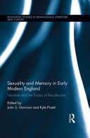 Sexuality and memory in early modern England : literature and the erotics of recollection /