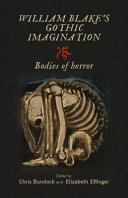 William Blake's gothic imagination : bodies of horror /