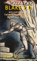 Blake 2.0 : William Blake in twentieth-century art, music and culture /