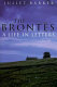 The Brontës : a life in letters /