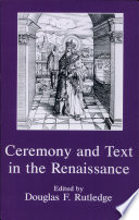 Ceremony and text in the Renaissance /