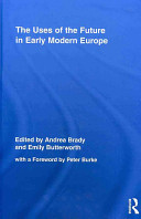 The uses of the future in early modern Europe /