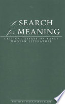 A search for meaning : critical essays on early modern literature /