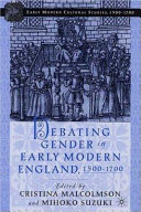 Debating gender in early modern England, 1500-1700 /