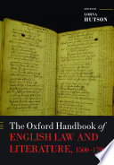 The Oxford handbook of English law and literature, 1500-1700 /