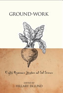 Ground-work : English Renaissance literature and soil science /