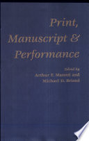 Print, manuscript, & performance : the changing relations of the media in early modern England /