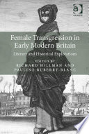 Female transgression in early modern Britain : literary and historical explorations /