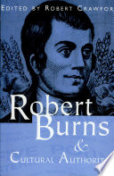 Robert Burns and cultural authority /