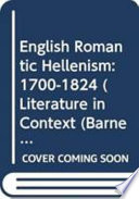 English romantic Hellenism, 1700-1824 /