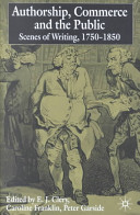 Authorship, commerce, and the public : scenes of writing, 1750-1850 /