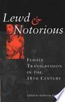 Lewd & notorious : female transgression in the eighteenth century /