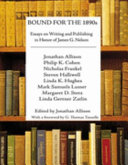 Bound for the 1890s : essays on writing and publishing in honor of James G. Nelson /