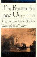 The Romantics and us : essays on romantic and modern literature and culture /
