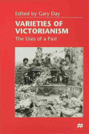 Varieties of Victorianism : the uses of a past /