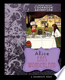 Alice Eats Wonderland. : an irreverent annotated cookbook adventure in which a gluttonous Alice devours many of the Wonderland creatures /