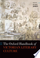 The Oxford handbook of Victorian literary culture /