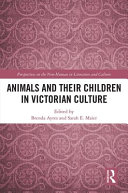 Animals and their children in Victorian culture /