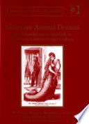 Victorian animal dreams : representations of animals in Victorian literature and culture /