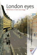 London eyes : reflections in text and image /