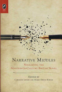 Narrative middles : navigating the nineteenth-century British novel /