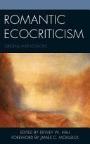 Romantic ecocriticism : origin and legacies /