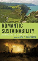 Romantic sustainability : endurance and the natural world, 1780-1830 /