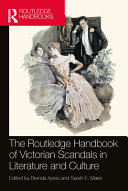 The Routledge handbook of Victorian scandals in literature and culture /