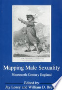Mapping male sexuality : nineteenth-century England /