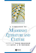 A companion to modernist literature and culture /