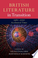 British literature in transition, 1980-2000 : accelerated times /