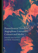 Postmillennial trends in Anglophone literatures, cultures and media /