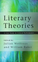 Literary theories : a case study in critical performance /