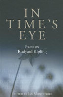 In time's eye : essays on Rudyard Kipling /