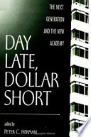 Day late, dollar short : the next generation and the new academy /