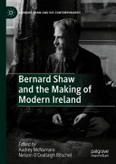 Bernard Shaw and the making of modern Ireland /