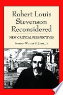 Robert Louis Stevenson reconsidered : new critical perspectives / edited by William B. Jones, Jr.