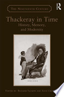 Thackeray in time : history, memory, and modernity /