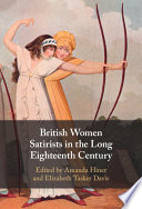 British women satirists in the long eighteenth century /