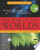 The war of the worlds : Mars' invasion of earth, inciting panic and inspiring terror from H.G. Wells to Orson Welles and beyond /