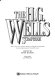 The H. G. Wells scrapbook : articles, essays, letters, anecdotes, illustrations, photographs and memorabilia about the prophetic genius of the twentieth century /