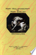 Mary Wollstonecraft and Mary Shelley : writing lives /