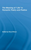 The meaning of "life" in Romantic poetry and poetics /