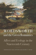 Wordsworth and the green romantics : affect and ecology in the nineteenth century /